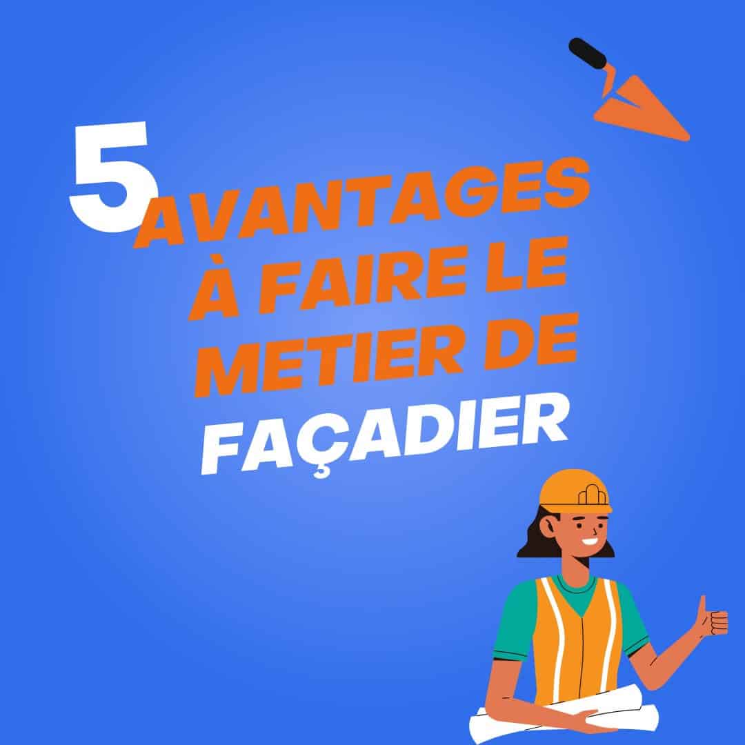 5 avantages à faire le métier de façadier